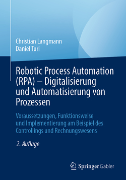 Robotic Process Automation (RPA) – Digitalisierung und Automatisierung von Prozessen von Langmann,  Christian, Turi,  Daniel