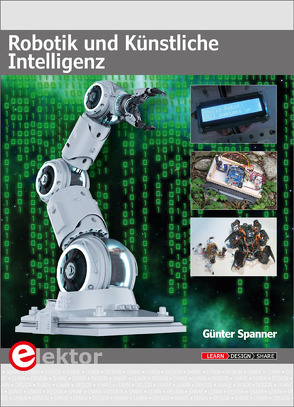 Robotik und Künstliche Intelligenz von Spanner,  Günter