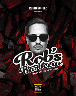 Rob’s Barbecue von Schulz,  Robin