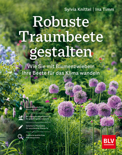 Robuste Traumbeete gestalten von Knittel,  Sylvia, Timm,  Ina