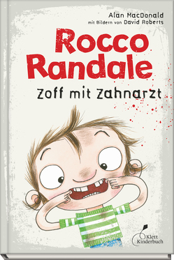 Rocco Randale 11 – Zoff mit Zahnarzt von MacDonald,  Alan, Roberts,  David