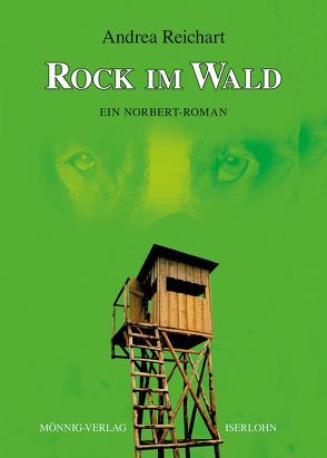ROCK IM WALD – Ein Norbert-Roman von Reichart,  Andrea