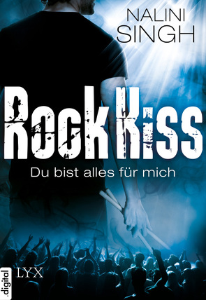 Rock Kiss – Du bist alles für mich von Danzmann,  Dorothee, Singh,  Nalini