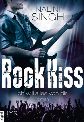 Rock Kiss – Ich will alles von dir von Singh,  Nalini, Woitynek,  Patricia
