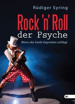 Rock ’n‘ Roll der Psyche von Syring,  Rüdiger