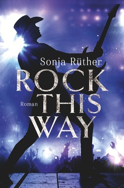 Rock this way von Rüther,  Sonja