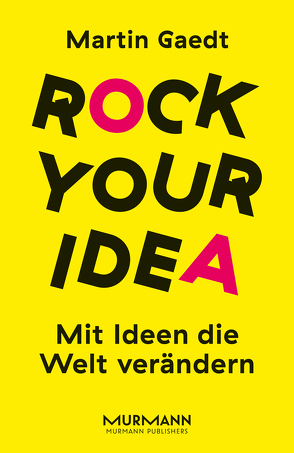 Rock Your Idea von Gaedt,  Martin