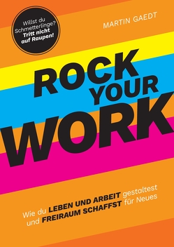 ROCK YOUR WORK von Burchardt,  Bettina, Gaedt,  Martin, Strasse,  Viktor, Zech,  Martin
