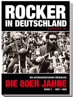 Rocker in Deutschland – Die 80er Jahre (Band III: 1987 – 1989) von Brecht,  Günther