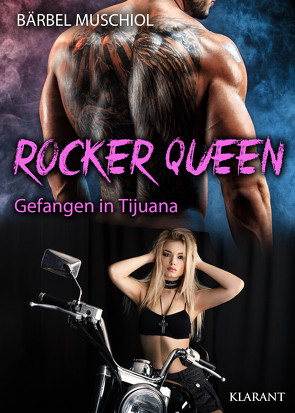 Rocker Queen. Gefangen in Tijuana von Muschiol,  Bärbel