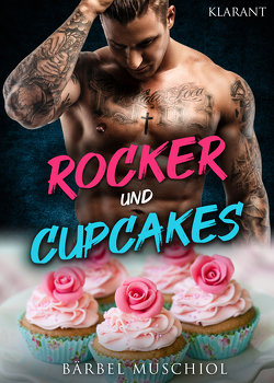 Rocker und Cupcakes. Rockerroman von Muschiol,  Bärbel