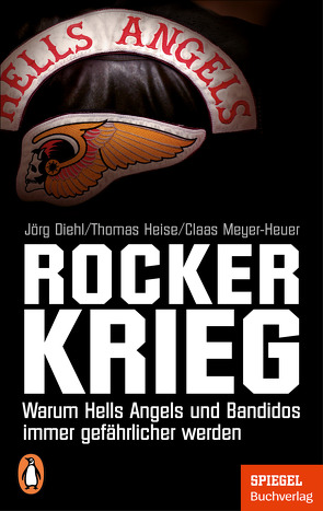 Rockerkrieg von Diehl,  Jörg, Heise,  Thomas, Meyer-Heuer,  Claas