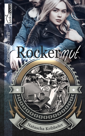 Rockermut – Rocker-Reihe 4 von Kribbeler,  Natascha