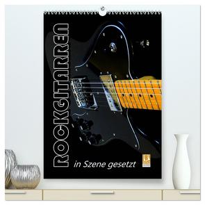 ROCKGITARREN in Szene gesetzt / Geburtstagskalender (hochwertiger Premium Wandkalender 2024 DIN A2 hoch), Kunstdruck in Hochglanz von Bleicher,  Renate