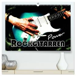 Rockgitarren Power (hochwertiger Premium Wandkalender 2024 DIN A2 quer), Kunstdruck in Hochglanz von Bleicher,  Renate
