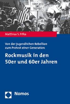 Rockmusik in den 50er und 60er Jahren von Fifka,  Matthias S