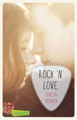 Rock’n’Love (Ein Rockstar-Roman) (Die Rockstar-Reihe) von Sporrer,  Teresa