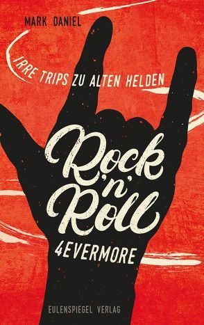 Rock’n’Roll 4evermore von Daniel,  Mark