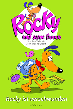 Rocky und seine Bande, Bd. 9: Rocky ist verschwunden von Gibert,  Jean-Claude, Valentin,  Stephan