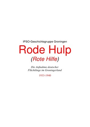 Rode Hulp (Rote Hilfe) von Groningen,  IPSO-Geschichtsgruppe, Wendt,  Hans-Gerd