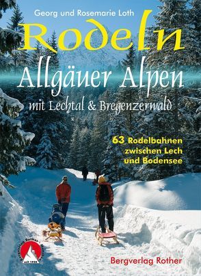 Rodeln Allgäuer Alpen von Loth,  Georg, Loth,  Rosemarie