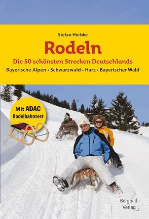 Rodeln – Die 50 schönsten Strecken Deutschlands von Herbke,  Stefan