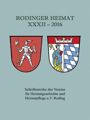 Rodinger Heimat 2016 von Verein für Heimatgeschichte und Heimatpflege e.V. Roding