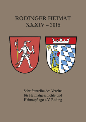 Rodinger Heimat 2018 von Verein für Heimatgeschichte und Heimatpflege e.V. Roding