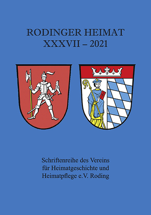 Rodinger Heimat 2021 von Verein für Heimatgeschichte und Heimatpflege e.V. Roding