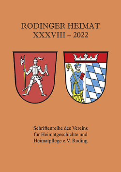 Rodinger Heimat 2022 von Verein für Heimatgeschichte und Heimatpflege e.V. Roding