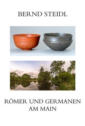 Römer und Germanen am Main von Dotzel,  Erwin, Sommer,  C Sebastian, Steidl,  Bernd