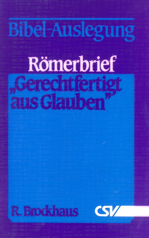 Römerbrief – Gerechtfertigt aus Glauben von Brockhaus,  R.