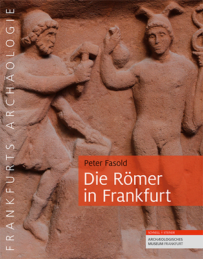 Die Römer in Frankfurt von Fasold,  Peter