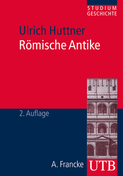 Römische Antike von Huttner,  Ulrich