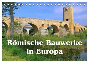 Römische Bauwerke in Europa (Tischkalender 2024 DIN A5 quer), CALVENDO Monatskalender von LianeM,  LianeM