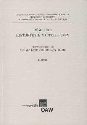 Römische Historische Mitteilungen / Römische Historische Mitteilungen Band 49/2007 von Bösel,  Richard, Fillitz,  Hermann