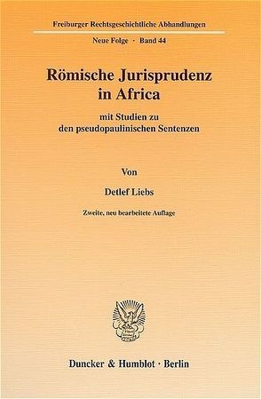 Römische Jurisprudenz in Africa von Liebs,  Detlef