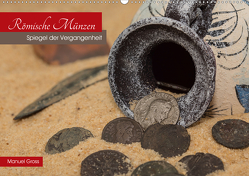 Römische Münzen – Spiegel der Vergangenheit (Wandkalender 2020 DIN A2 quer) von Gross,  Manuel