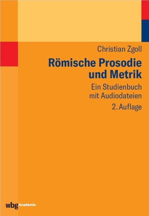 Römische Prosodie und Metrik von Zgoll,  Christian