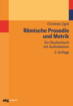 Römische Prosodie und Metrik von Zgoll,  Christian