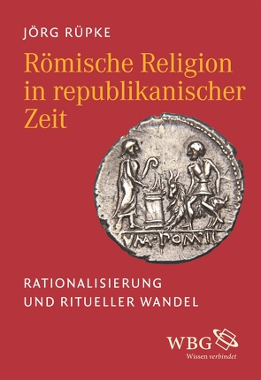 Römische Religion in republikanischer Zeit von Rüpke,  Jörg