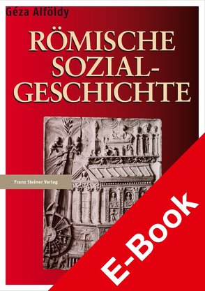Römische Sozialgeschichte von Alföldy,  Géza