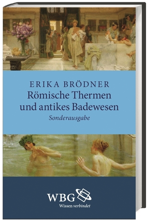 Römische Thermen und antikes Badewesen von Brödner,  Erika