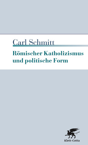 Römischer Katholizismus und politische Form von Schmitt,  Carl