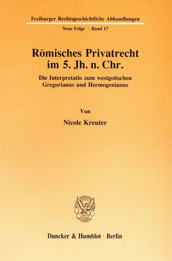 Römisches Privatrecht im 5. Jh. n. Chr. von Kreuter,  Nicole