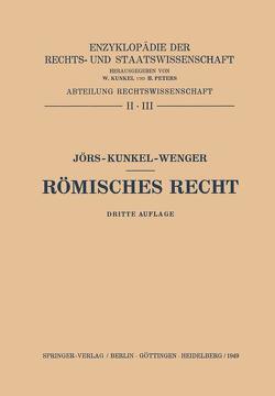 Römisches Recht von Jörs,  Paul, Kunkel,  Wolfgang, Wenger,  Leopold