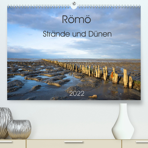 Römö – Strände und Dünen (Premium, hochwertiger DIN A2 Wandkalender 2022, Kunstdruck in Hochglanz) von Scheurer,  Monika