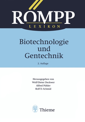 RÖMPP Lexikon Biotechnologie und Gentechnik, 2. Auflage, 1999 von Ackermann,  Wilfried, Anspach,  Birger, Appel,  Bernd, Bornscheuer,  Uwe, Deckwer,  Monika