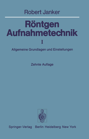 Röntgen-Aufnahmetechnik von Günther,  D., Janker,  R., Stangen,  A.