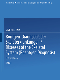 Röntgen-Diagnostik der Skeleterkrankungen von Diethelm,  Lothar